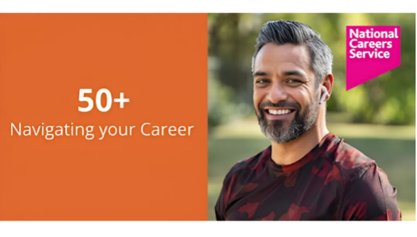 National Careers Service – 50+ Navigating Your Career