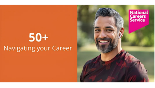 National Careers Service – 50+ Navigating Your Career