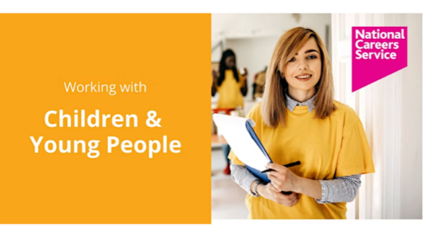 National Careers Service – Working with Children & Young People