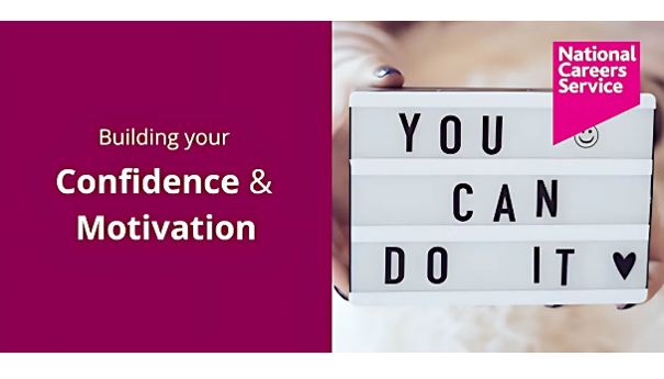 National Careers Service – Building your confidence and motivation